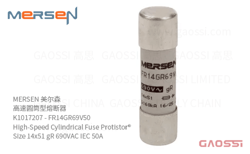 MERSEN 美尔森 高速圆筒型熔断器 K1017207 – FR14GR69V50 High-Speed Cylindrical Fuse Protistor® Size 14×51 gR 690VAC IEC 50A