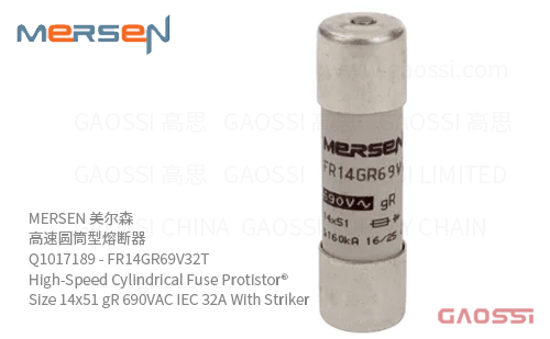 MERSEN 美尔森 高速圆筒型熔断器 Q1017189 – FR14GR69V32T High-Speed Cylindrical Fuse Protistor® Size 14×51 gR 690VAC IEC 32A With Striker