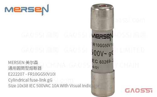 MERSEN 美尔森 通用圆筒型熔断器 E222207 – FR10GG50V10I Cylindrical fuse-link gG Size 10×38 IEC 500VAC 10A With Visual Indicator