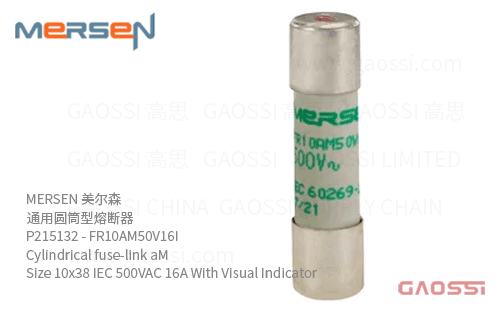 MERSEN 美尔森 通用圆筒型熔断器 P215132 – FR10AM50V16I Cylindrical fuse-link aM Size 10×38 IEC 500VAC 16A With Visual Indicator