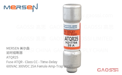MERSEN 美尔森 延时熔断器 ATQR25 Fuse ATQR – Class CC – Time-Delay 600VAC 300VDC 25A Ferrule Amp-Trap 2000®